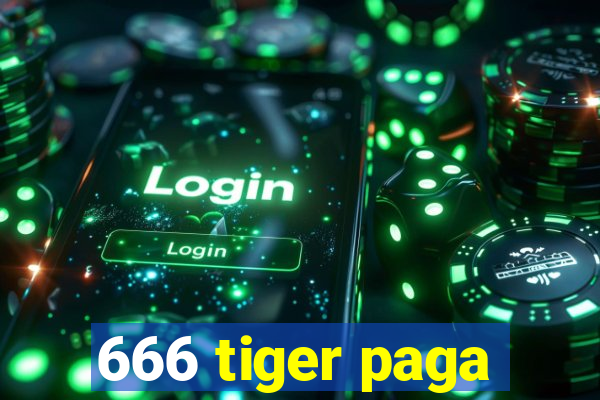 666 tiger paga